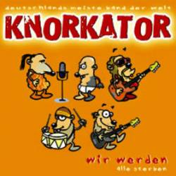 Knorkator : Wir Werden